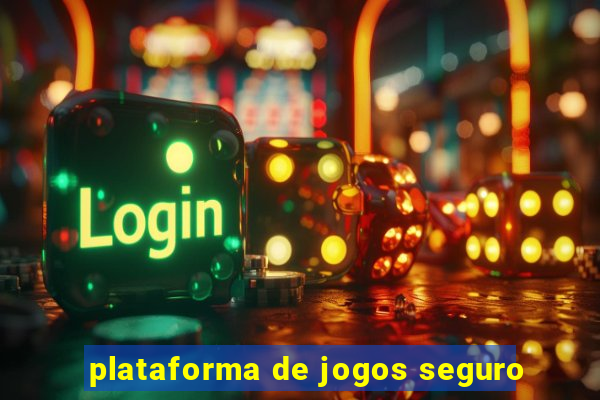 plataforma de jogos seguro